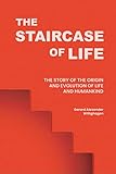 The Staircase of Life: The Story of the Origin and Evolution of Life and Humankind