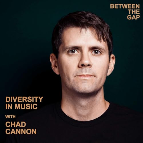 Diversity in Music with Chad Cannon