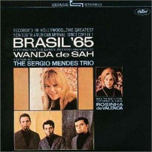 ROSINHA DE VALENÇA THE SÉRGIO MENDES TRIO WANDA - Brasil '65 - Disque CD