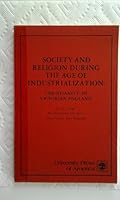 Society & Religion During the Age of Industrialization: Christianity in Victorian England 0819106712 Book Cover