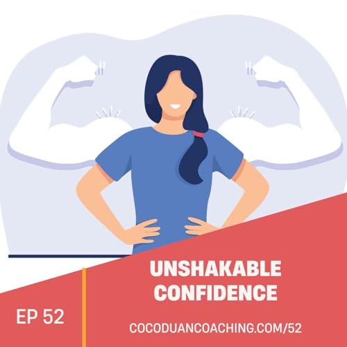Page de couverture de 52: From Performing to Embodying Confidence: How to Truly Feel Your Worth
