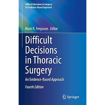 Difficult Decisions in Thoracic Surgery: An Evidence-Based Approach
