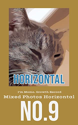 I’m Momo. Growth Record. Mixed Photos Horizontal No.9 (English Edition)
