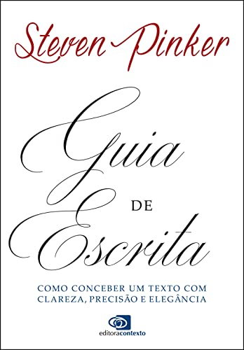 Guia de escrita: Como conceber um texto com clareza, precisão e elegância