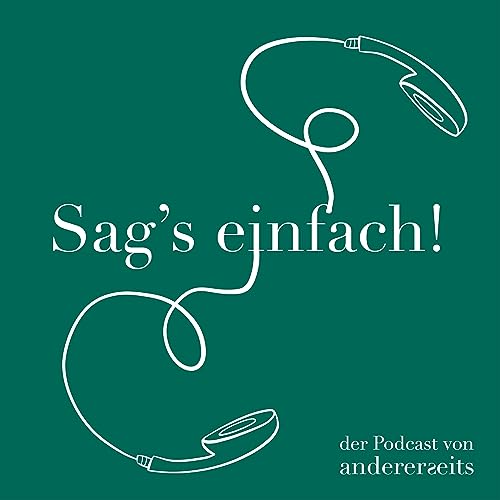 Sag's einfach - der Podcast von andererseits cover art