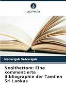 Noolthettam: Eine kommentierte Bibliographie der Tamilen Sri Lankas 6205352540 Book Cover