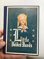 Little Folded Hands: Prayers for Children (illustrated by Otto Keisker) B09PC64435 Book Cover