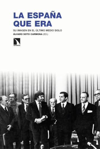 La España Que Era: Su Imagen En El Último Medio Siglo: 372
