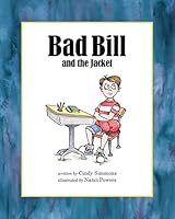 Bad Bill and the Jacket 0692326715 Book Cover