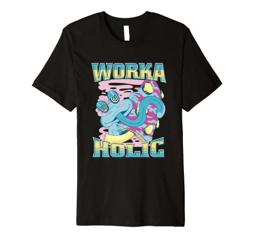 Workaholic Subtances Hallucinatory Trippy Minds Premium T-Shirt