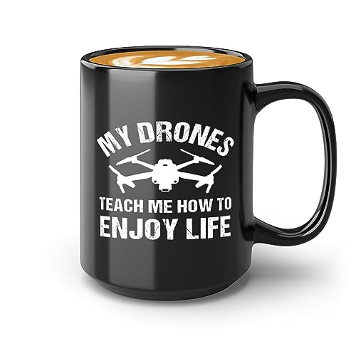 Drone Pilot Coffee Mug 15oz Black -My drones teach me