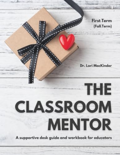 The Classroom Mentor: A supportive desk guide and workbook for educators
