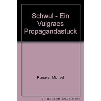 Schwul - Ein Vulgraes Propagandastuck