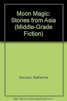 Library Binding Moon Magic: Stories from Asia (Middle-Grade Fiction) Book