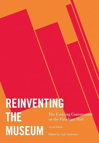 Reinventing the Museum (2nd, 13) by Anderson, Gail [Paperback (2012)]