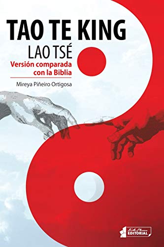 Tao Te King (Lao TsÃ©): VersiÃ³n comparada con la Biblia (Spanish Edition)