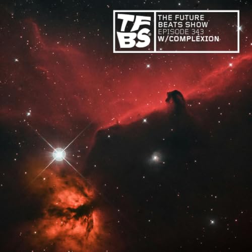 The Future Beats Show Episode 343