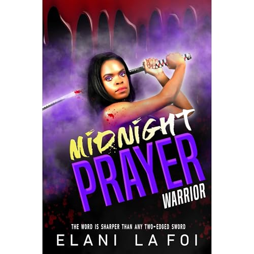 Midnight Prayer Warrior by Elani La Foi episode artwork