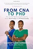 From CNA to PhD: How to Use the Nursing Process to Grow Personally and Professionally