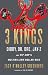 3 Kings: Diddy, Dr. Dre, Jay-Z, and Hip-Hop's Multibillion-Dollar Rise