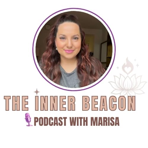 Couverture de The Inner Beacon Podcast With Marisa