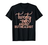21st Birthday T-Shirt Rose 21 Hot Buy Shot Twenty One