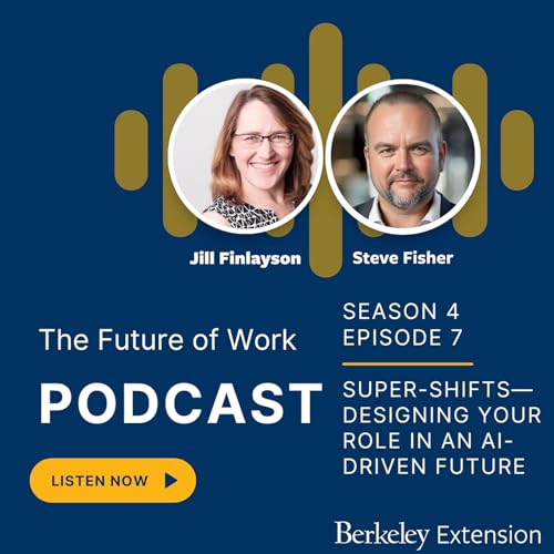 Super-Shifts&mdash;Designing Your Role in an AI-Driven Future