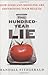 The Hundred-Year Lie: How Food and Medicine Are Destroying Your Health