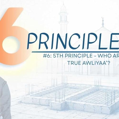 #6 شَرْحُ الْأُصُولِ السِّتَّةِ Explanation of the Six Principles 📖 | Abu Mussab Wajdi Akkari