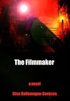 The Filmmaker : A Novel 1564743136 Book Cover