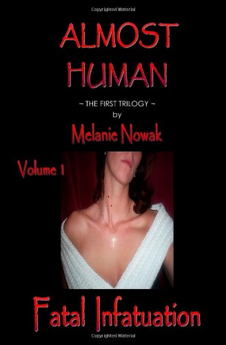 Fatal Infatuation: Almost Human