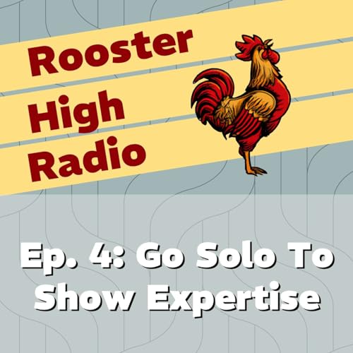 Ep4: Go Solo To Show Expertise cover art
