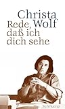  Rede, daß ich dich sehe: Essays, Reden, Gespräche