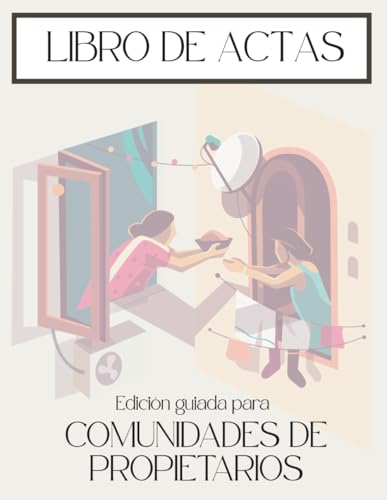 Imagen de Libro de Actas para Comunidades de Propietarios: 100 Hojas Numeradas para Registro de la Propiedad + Guía Legal