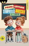  Prime letture in stampatello maiuscolo: Primo anno di scuola primaria 6-8 anni con audiolibro QR, storie brevi per migliorare lettura, fluidità e sicurezza in classe