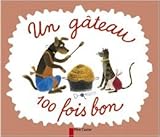 Un gâteau 100 fois bon de Joseph Capek ( 18 mars 2002 )