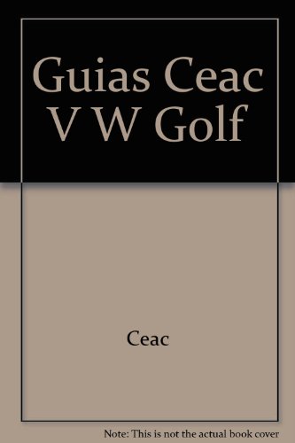Guias Ceac V W Golf (Spanish Edition) Guias Ceac V W Golf (Spanish Edition)