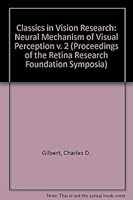 Neural Mechanisms of Visual Perception (Proceedings of the Retina Research Foundation Symposia) 0262121603 Book Cover