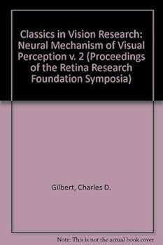 Neural Mechanisms of Visual Perception (Proceedings of the Retina Research Foundation Symposia)