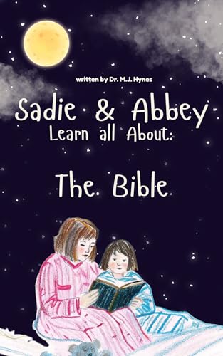 Sadie and Abbey Learn All About: The Bible