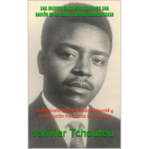 Janvier Tchouteu, Janvier T. Chando - UNA MUERTE EN GINEBRA QUE PUSO UNA NACI&amp;Oacute;N EN UN COMA Y AFRICA TRAUMATIZADA episode artwork