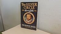 The Silver Circle [Sir Francis Drake, a New Appraisal] B0000CLY50 Book Cover