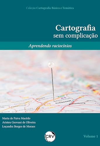 Cartografia sem complicação: Aprendendo raciocínios (Portuguese Edition)