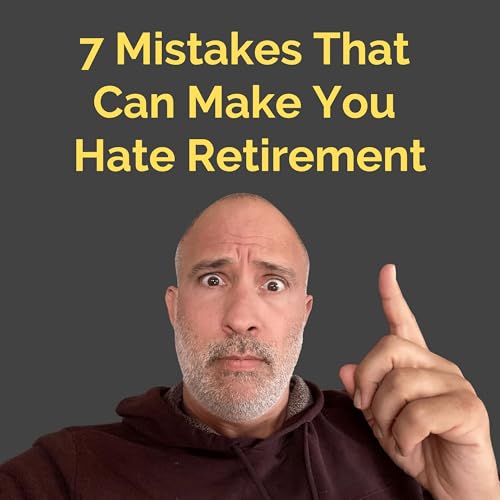 7 Retirement Mistakes That Can Make You Hate Retirement | Queer Money Ep. 641