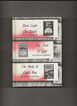 Hardcover Shed Light on Death / The Man of Gold / The Body in Cadiz Bay Book