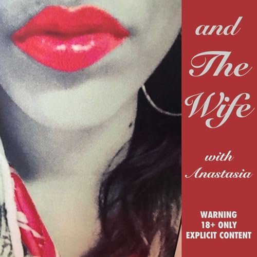 and The Wife Podcast S2:E11 - Cuckold Fantasy, Dick Pic Gallery, Christian Bale-ing, Rhino Pill, Masturbation Me Time, All-Day Edging, and Se&ntilde;or Sucio