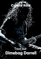 Tout sur Dimebag Darrell (Culture Rock - Français) (French Edition) B0F5LZ9CV7 Book Cover