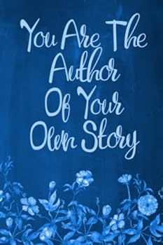 Paperback Chalkboard Journal - You Are The Author Of Your Own Story (Blue): 100 page 6" x 9" Ruled Notebook: Inspirational Journal, Blank Notebook, Blank Journa Book