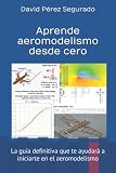 aeromodelismo  Aprende aeromodelismo desde cero