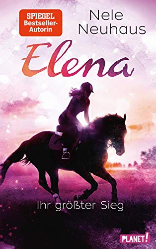 Elena – Ihr größter Sieg (5) (Elena – Ein Leben für Pferde, Band 5) Elena – Ihr größter Sieg (5) (Elena – Ein Leben für Pferde, Band 5)